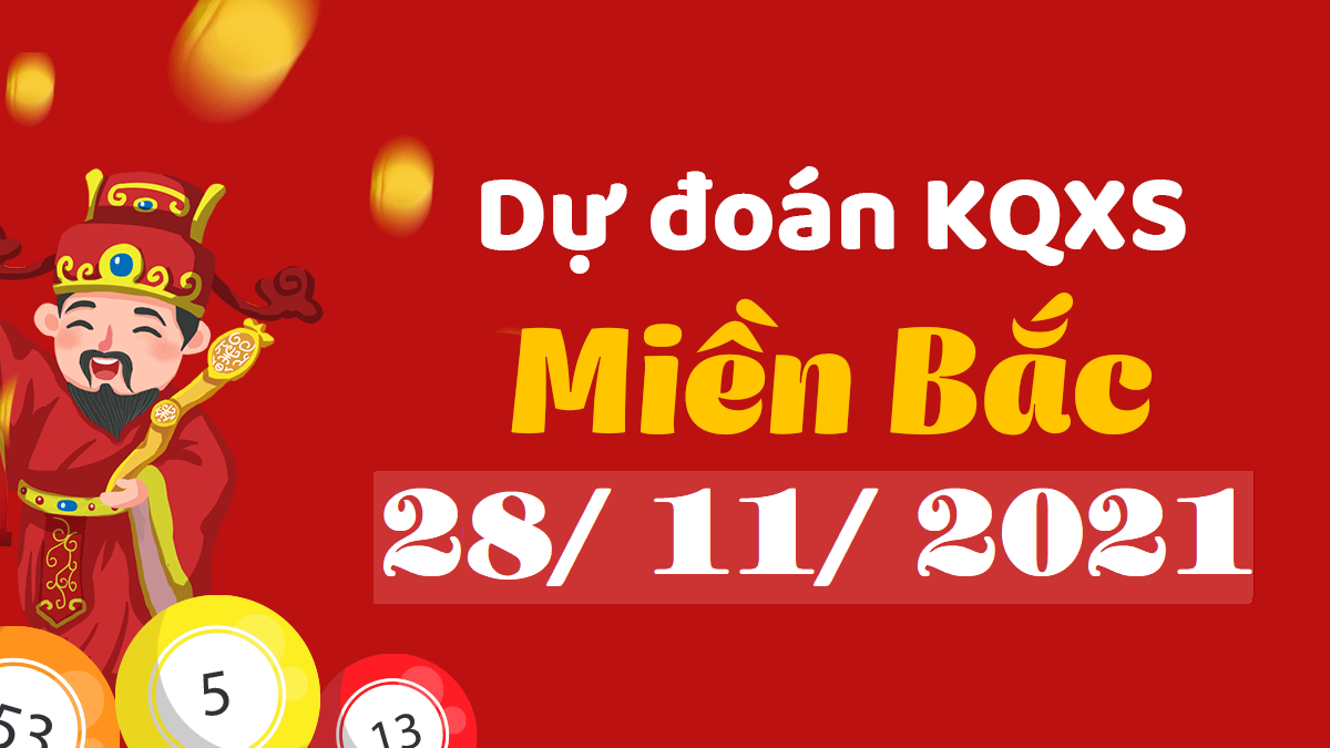 Soi cầu dự đoán XSMB 28/11/2024 – kết quả XSMB 28/11/2024 chủ nhật