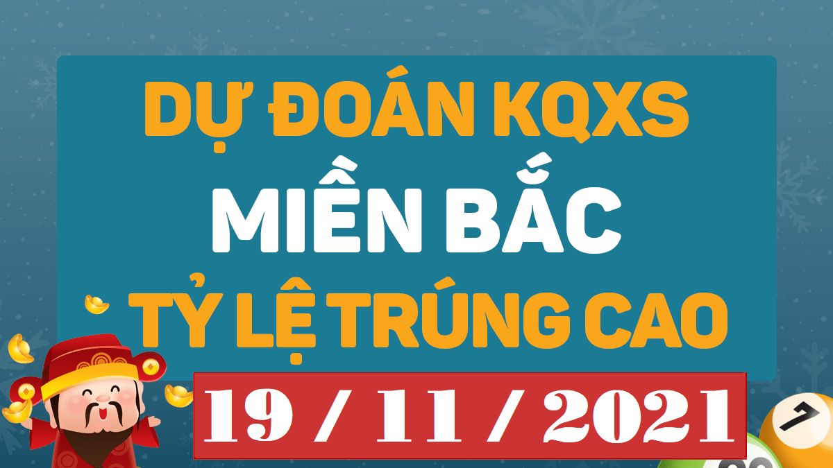 Soi cầu dự đoán XSMB 19/11/2024 – kết quả XSMB 19/11/2024 thứ 6